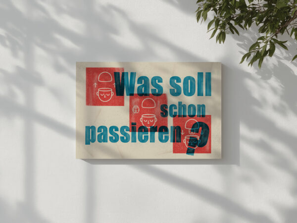 PRINT "Was soll schon passieren?"